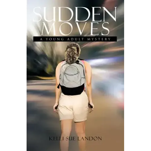 Sudden Moves: A Young Adult Mystery