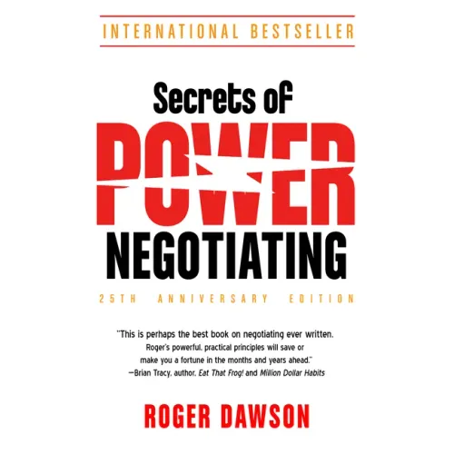 Secrets of Power Negotiating, 25th Anniversary Edition