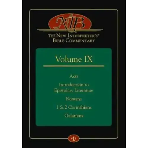 The New Interpreter's(r) Bible Commentary Volume IX: Acts, Introduction to Epistolary Literature, Romans, 1 & 2 Corinthians, Galatians