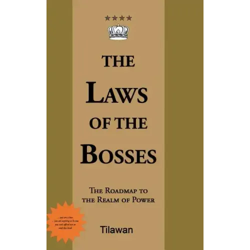 The Laws of the Bosses: The Roadmap to the Realm of Power