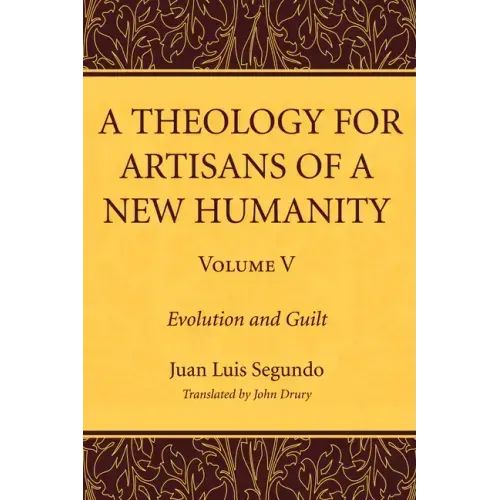 A Theology for Artisans of a New Humanity, Volume 5
