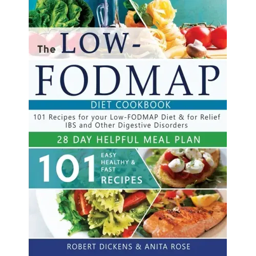 Low FODMAP diet cookbook: 101 Easy, healthy & fast recipes for yours low-FODMAP diet + 28 days healpfull meal plans 2020