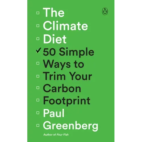The Climate Diet: 50 Simple Ways to Trim Your Carbon Footprint