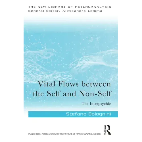 Vital Flows Between the Self and Non-Self: The Interpsychic
