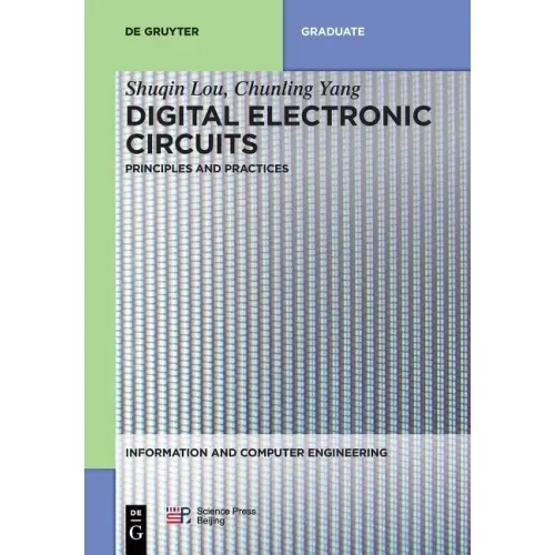 Digital Electronic Circuits: Principles and Practices