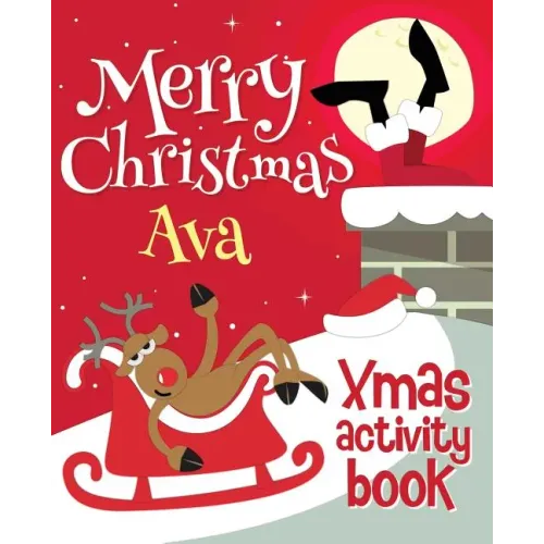Merry Christmas Ava - Xmas Activity Book: (Personalized Children's Activity Book)