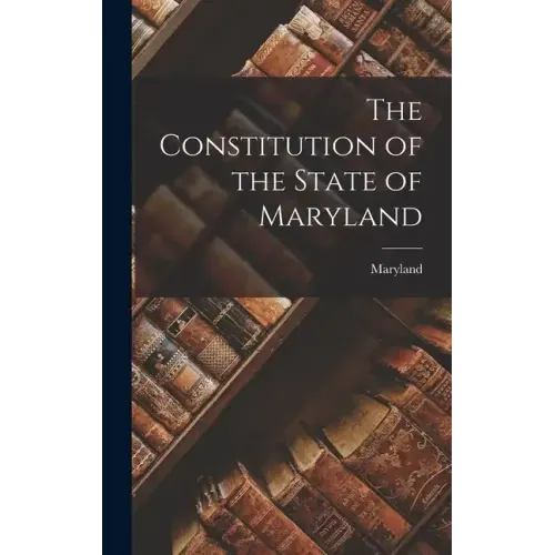 The Constitution of the State of Maryland