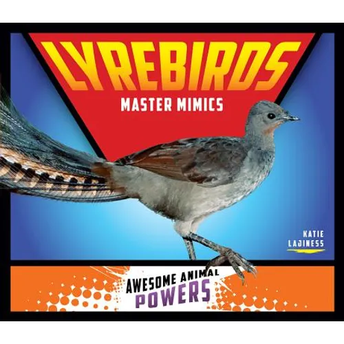Lyrebirds: Master Mimics: Master Mimics
