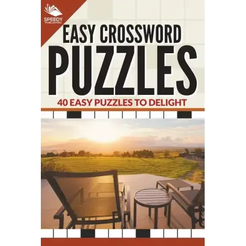 Easy Crossword Puzzles: 40 Easy Puzzles To Delight