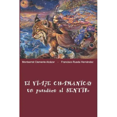 El Viaje Chamánico, un pasadizo al SENTIR