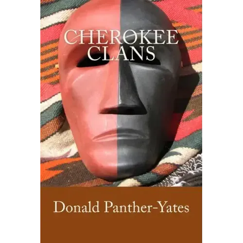 Cherokee Clans: An Informal History