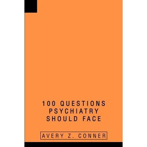 100 Questions Psychiatry Should Face