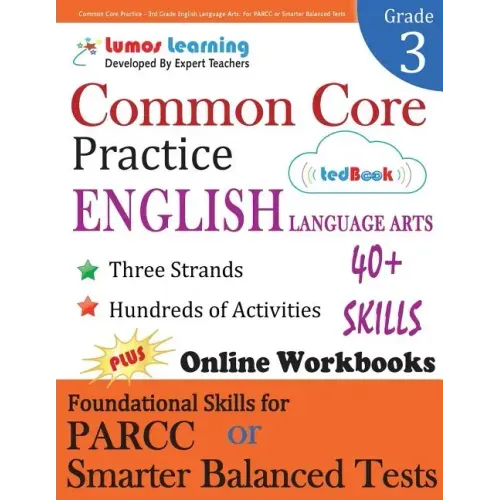 Common Core Practice - 3rd Grade English Language Arts: Workbooks to Prepare for the PARCC or Smarter Balanced Test