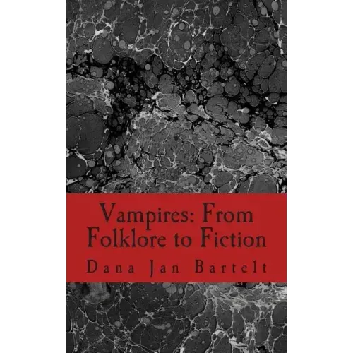 Vampires: From Folklore to Fiction