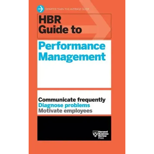HBR Guide to Performance Management (HBR Guide Series)