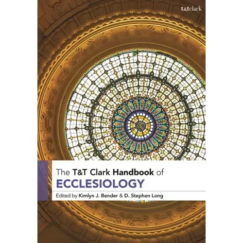 T&T Clark Handbook of Ecclesiology