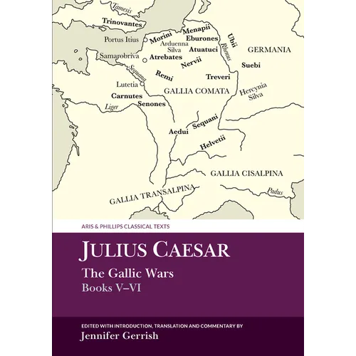 Julius Caesar: The Gallic War Books V-VI