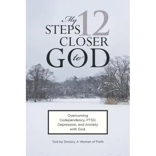 My 12 Steps Closer to God