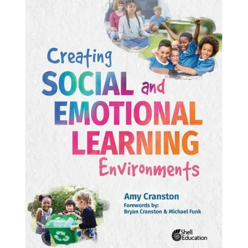 Creating Social and Emotional Learning Environments