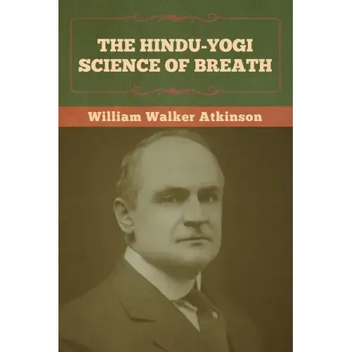 The Hindu-Yogi Science of Breath