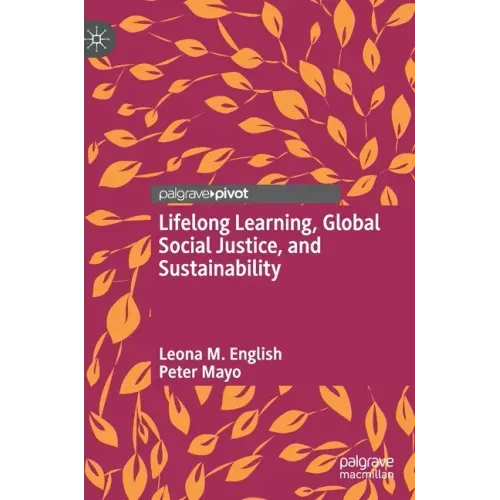 Lifelong Learning, Global Social Justice, and Sustainability