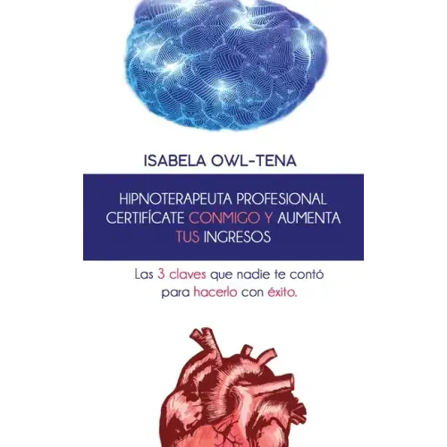 Hipnoterapeuta Profesional Certificate Conmigo Y Aumenta Tus Ingresos