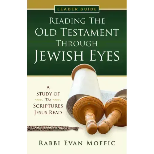 Reading the Old Testament Through Jewish Eyes Leader Guide