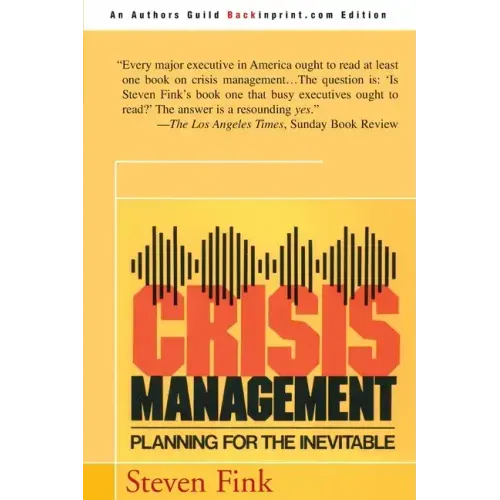Crisis Management: Planning for the Inevitable