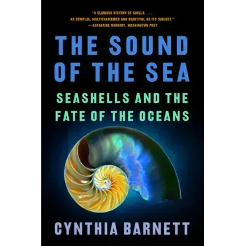 The Sound of the Sea: Seashells and the Fate of the Oceans