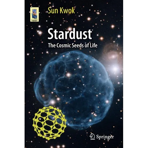 Stardust: The Cosmic Seeds of Life