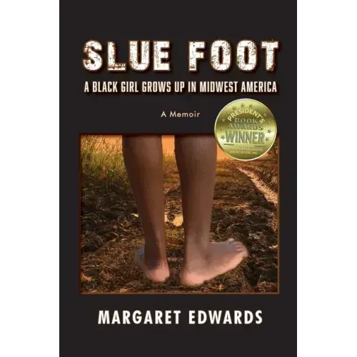 Slue Foot: A Black Girl Grows Up in Midwest America