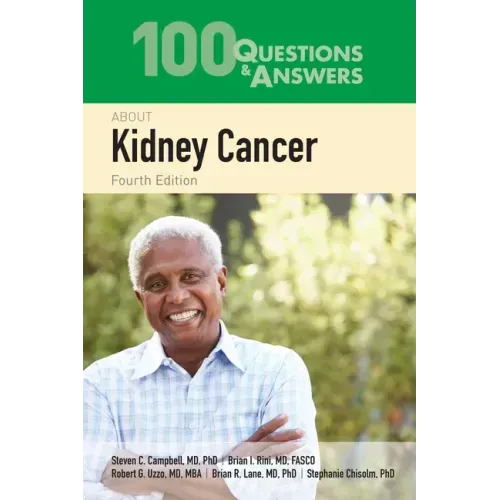 100 Questions & Answers about Kidney Cancer