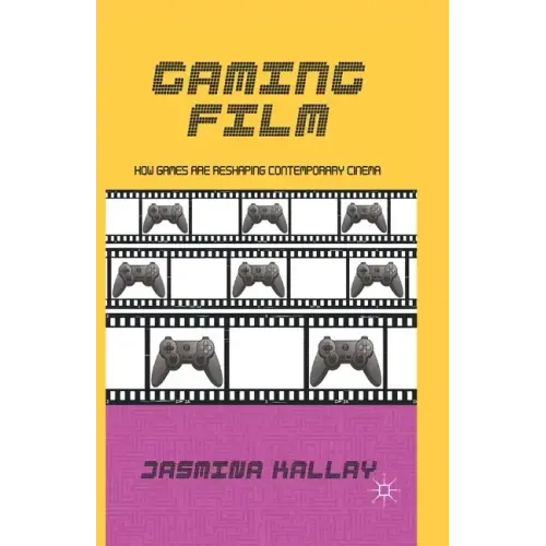 Gaming Film: How Games Are Reshaping Contemporary Cinema