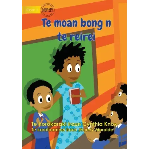 First Day at School - Te moan bong n te reirei (Te Kiribati)