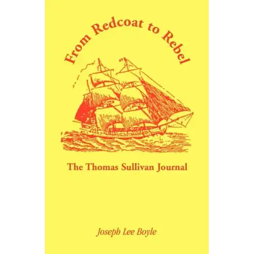 From Redcoat to Rebel: The Thomas Sullivan Journal