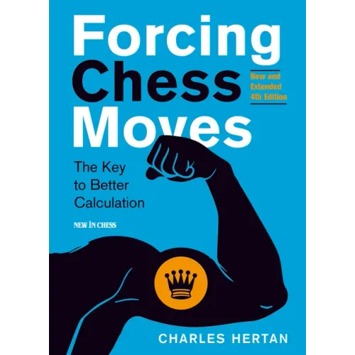 Forcing Chess Moves: The Key to Better Calculation