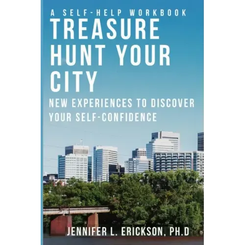 Treasure Hunt Your City: New Experiences To Discover Your Self-Confidence