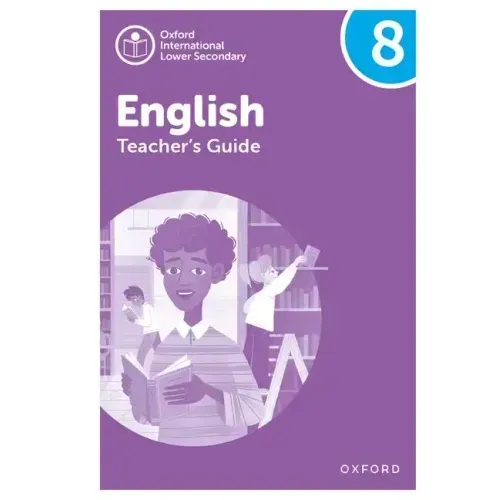 Oxford International Lower Secondary English Teachers Guide 8