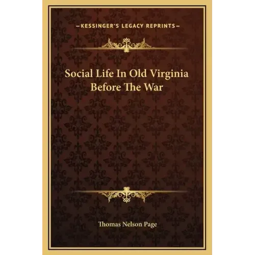 Social Life in Old Virginia Before the War