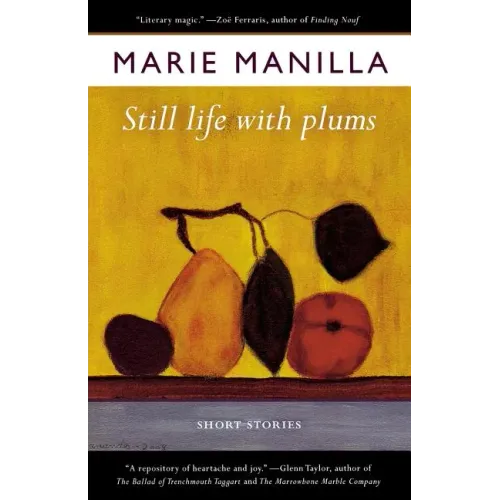Still Life with Plums: Short Stories