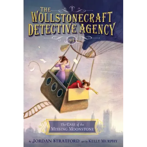 The Case of the Missing Moonstone (the Wollstonecraft Detective Agency, Book 1)