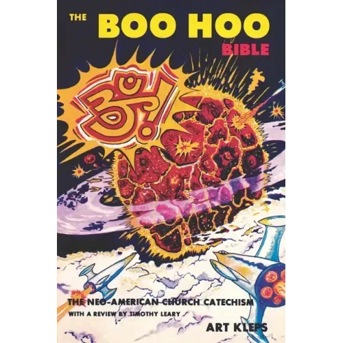 Boo Hoo Bible: The Neo-American Church Catechism and Handbook