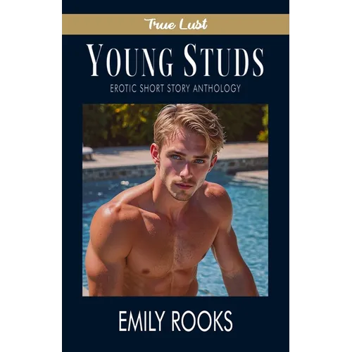 Young Studs: An Erotic Short Story Anthology