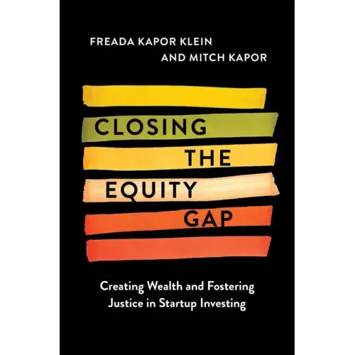 Closing the Equity Gap: Creating Wealth and Fostering Justice in Startup Investing