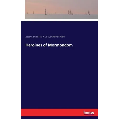 Heroines of Mormondom