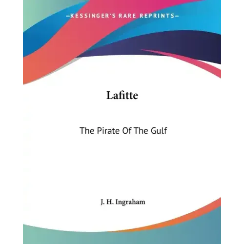 Lafitte: The Pirate of the Gulf
