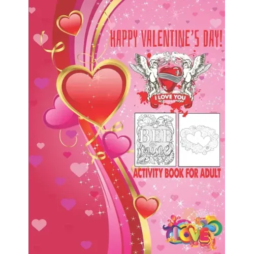 Happy Valentine's Day I Love You Activity Book For Adult: Romantic Valentine's Day Designs to Color Adult Coloring Book