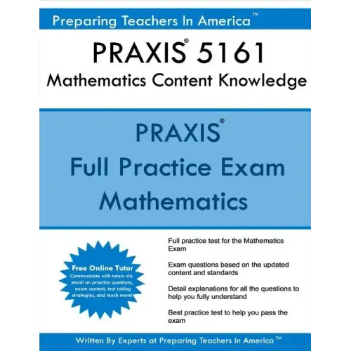PRAXIS 5161 Mathematics Content Knowledge: PRAXIS II 5161 Math Exam