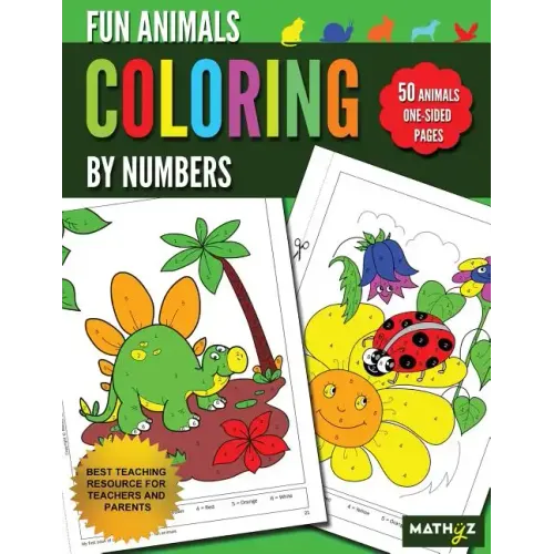 Fun Animals Coloring By Numbers: 50 Animals One-Sided Pages
