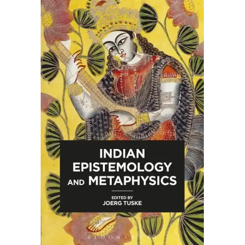 Indian Epistemology and Metaphysics